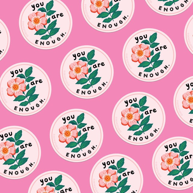 You Are Enough Vinyl Sticker