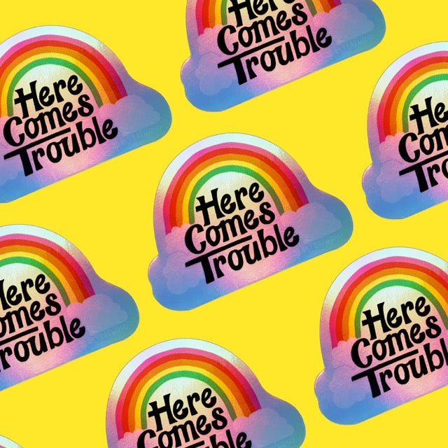 Here Comes Trouble Vinyl Sticker