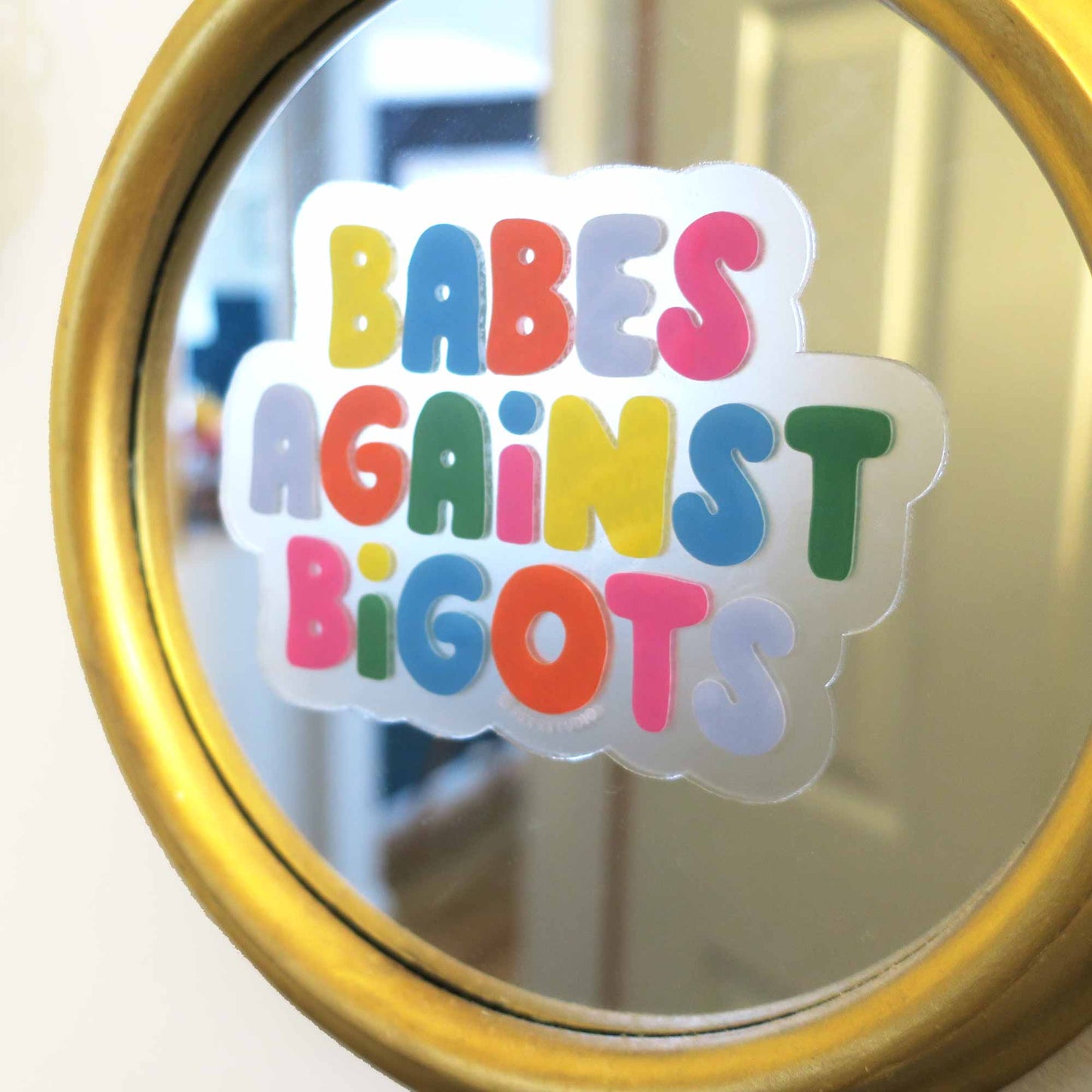 Babes Against Bigots Clear Decal