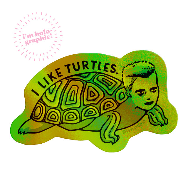 I Like Turtles Holographic Vinyl Sticker