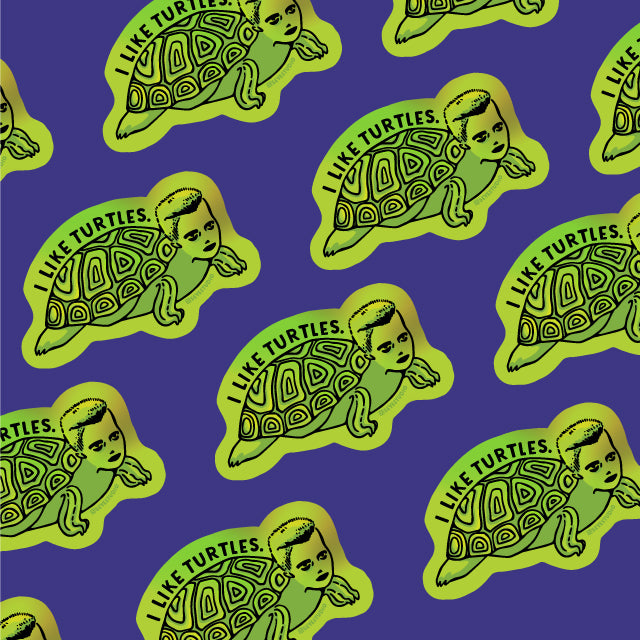 I Like Turtles Holographic Vinyl Sticker