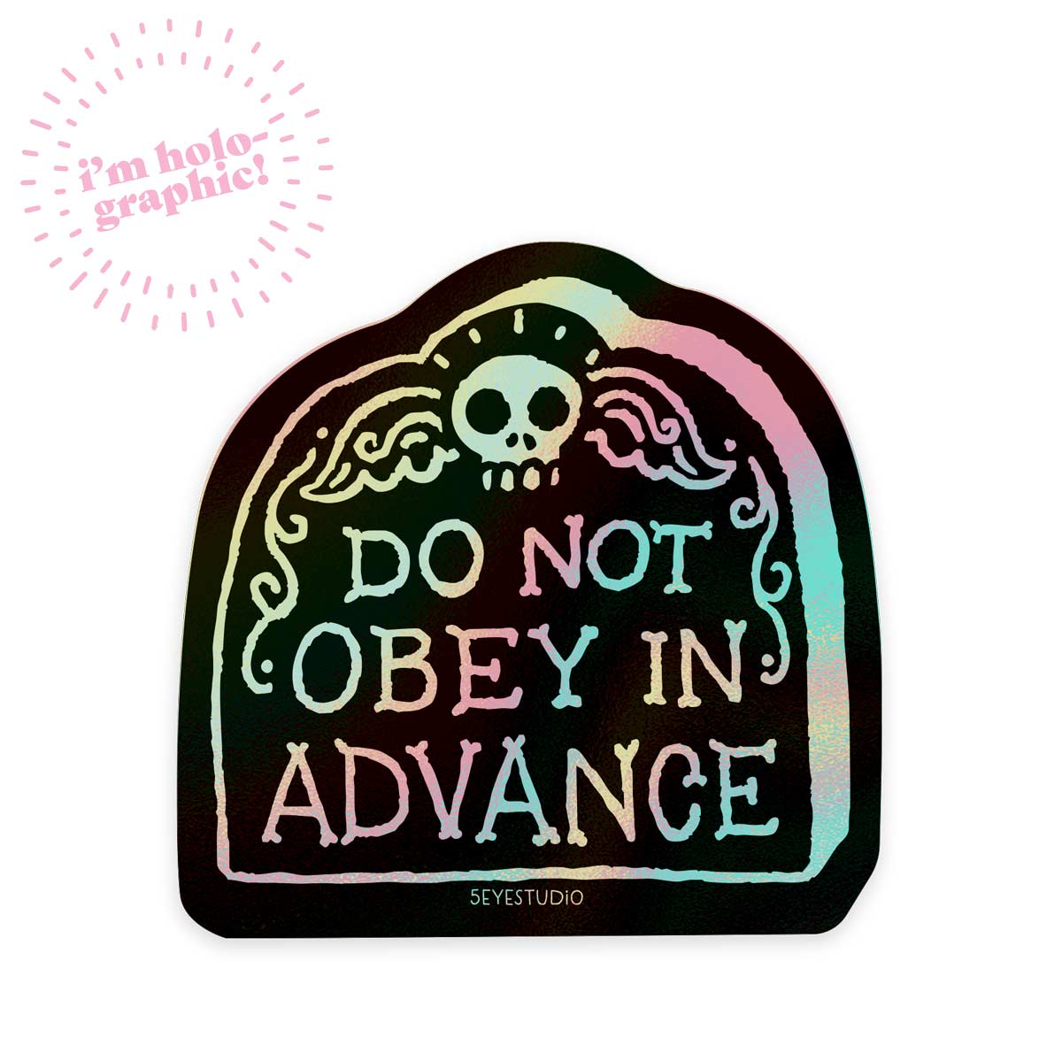 Do Not Obey in Advance Holographic Vinyl Sticker