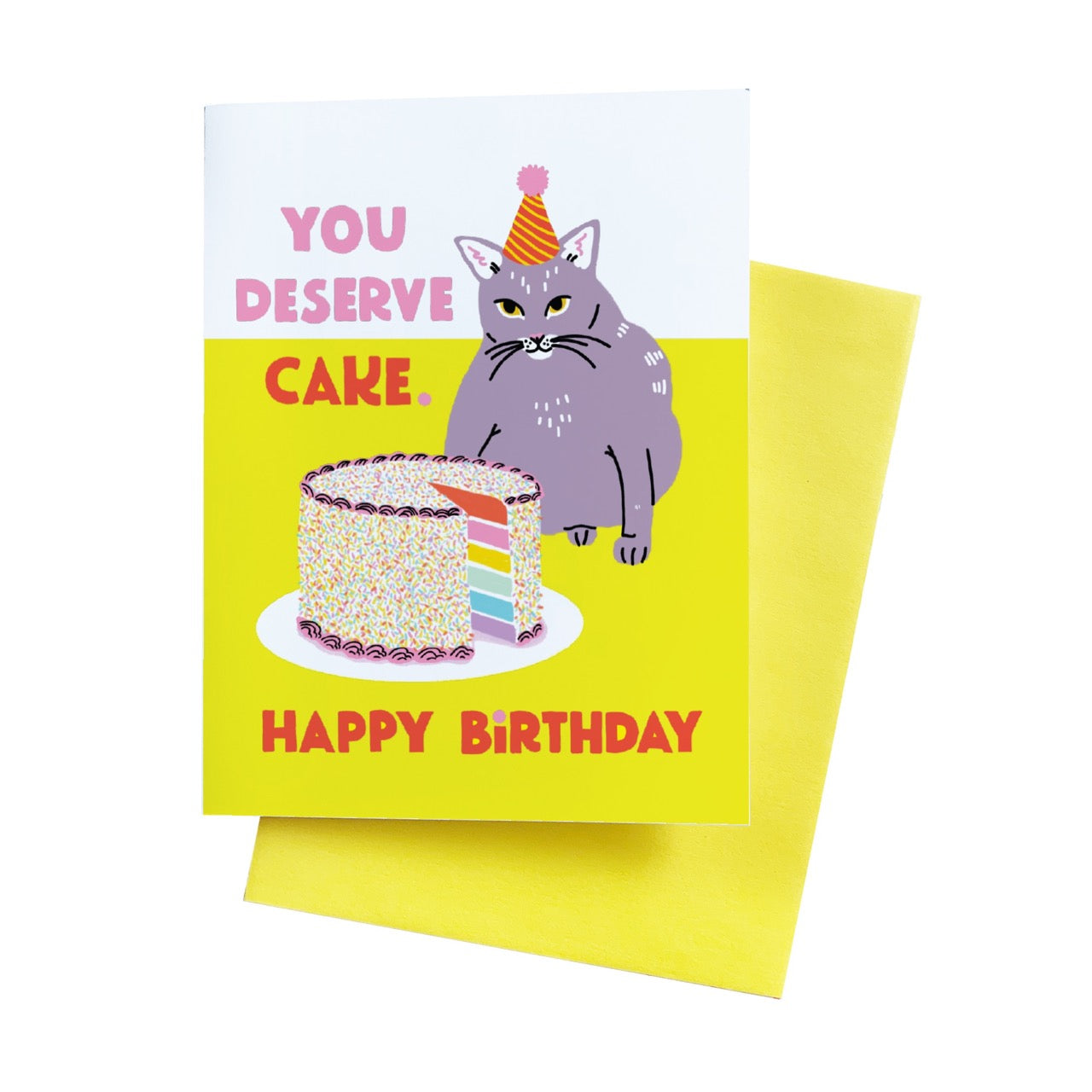 You Deserve Cake  Greeting Card