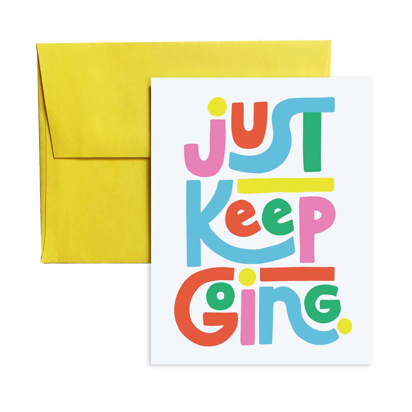 Just Keep Going Greeting Card