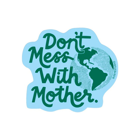 Don't Mess With Mother Vinyl Sticker