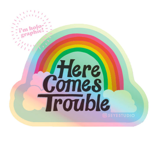 Here Comes Trouble Vinyl Sticker