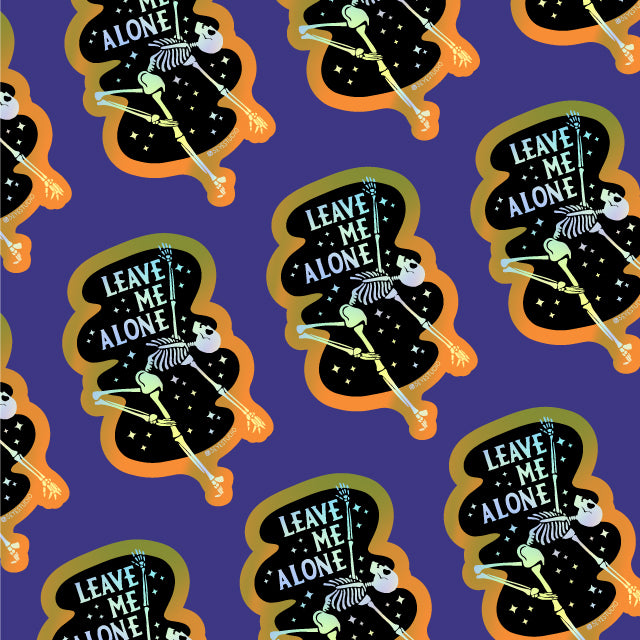 Leave Me Alone Skeleton Holographic Vinyl Sticker