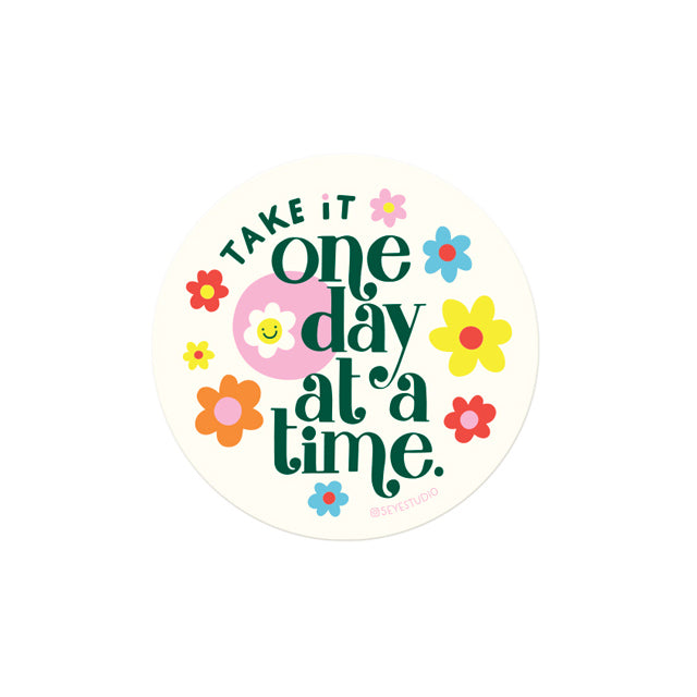 One Day at a Time Vinyl Sticker