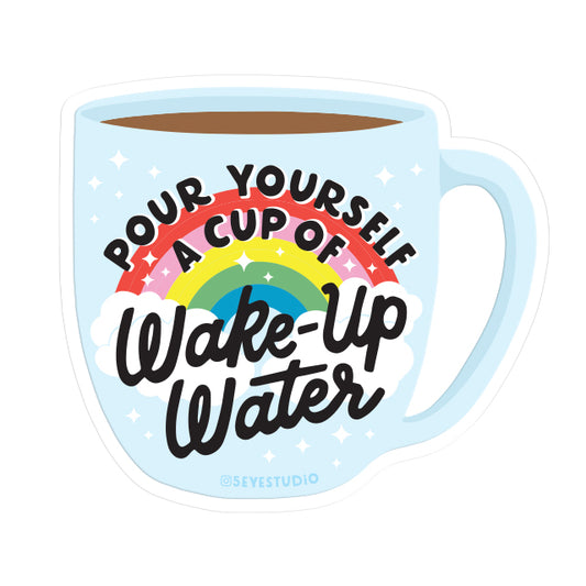 Wake Up Water Mug Vinyl Sticker