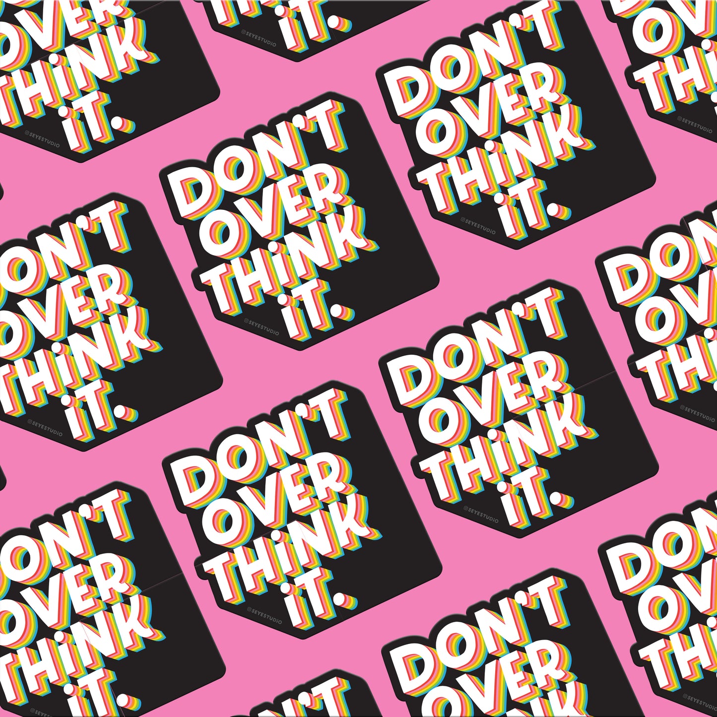 Don't Overthink It Vinyl Sticker