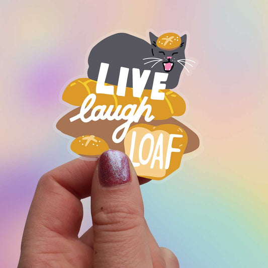 Live, Laugh, Loaf Vinyl Sticker