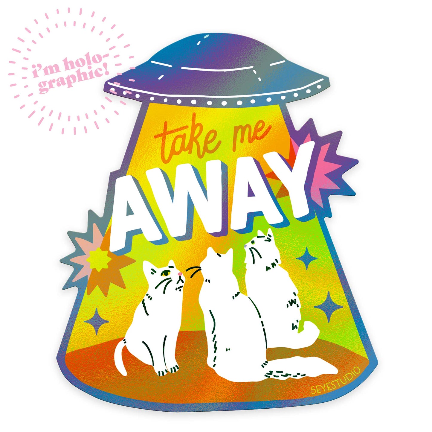 Take Me Away UFO Holographic Vinyl Sticker