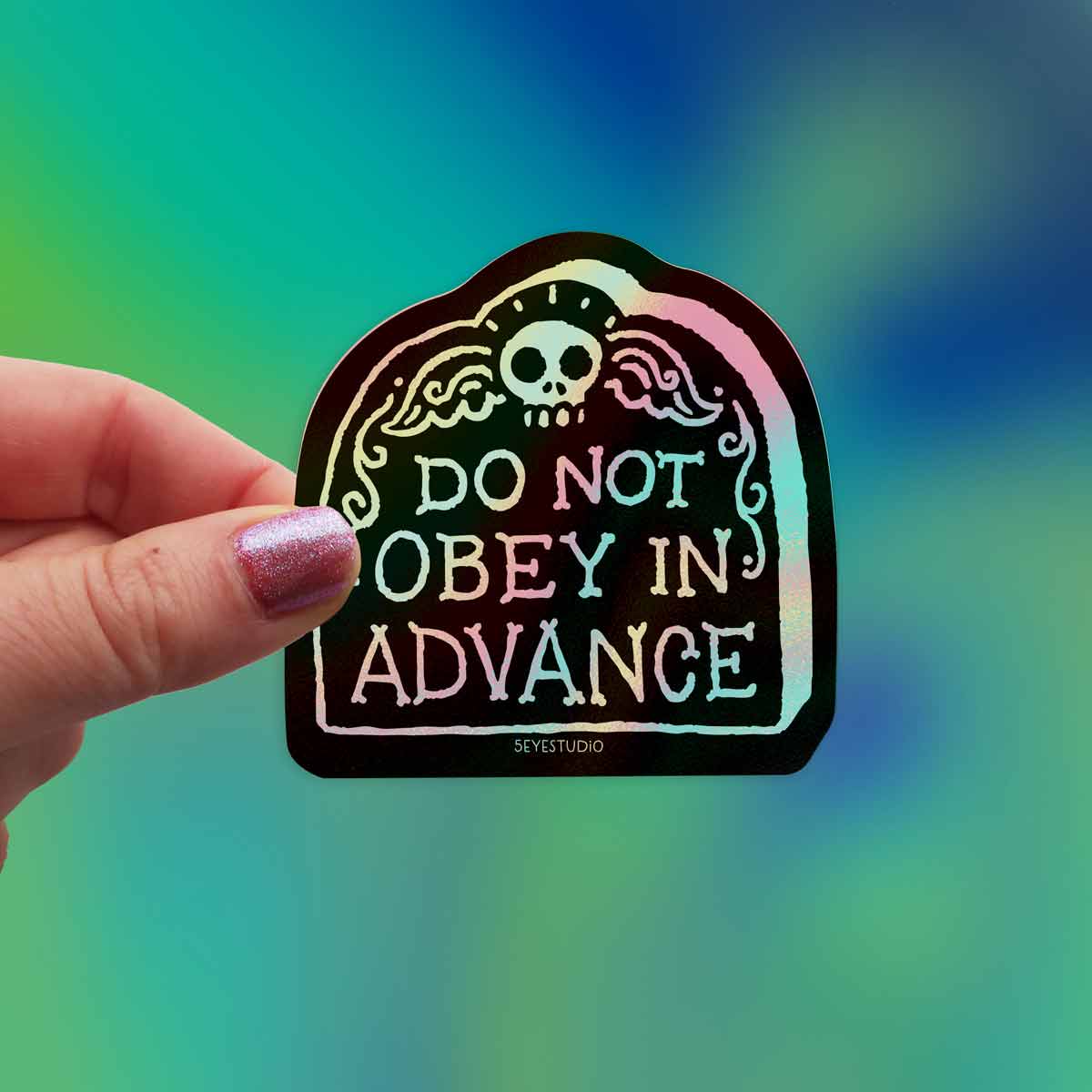 Do Not Obey in Advance Holographic Vinyl Sticker