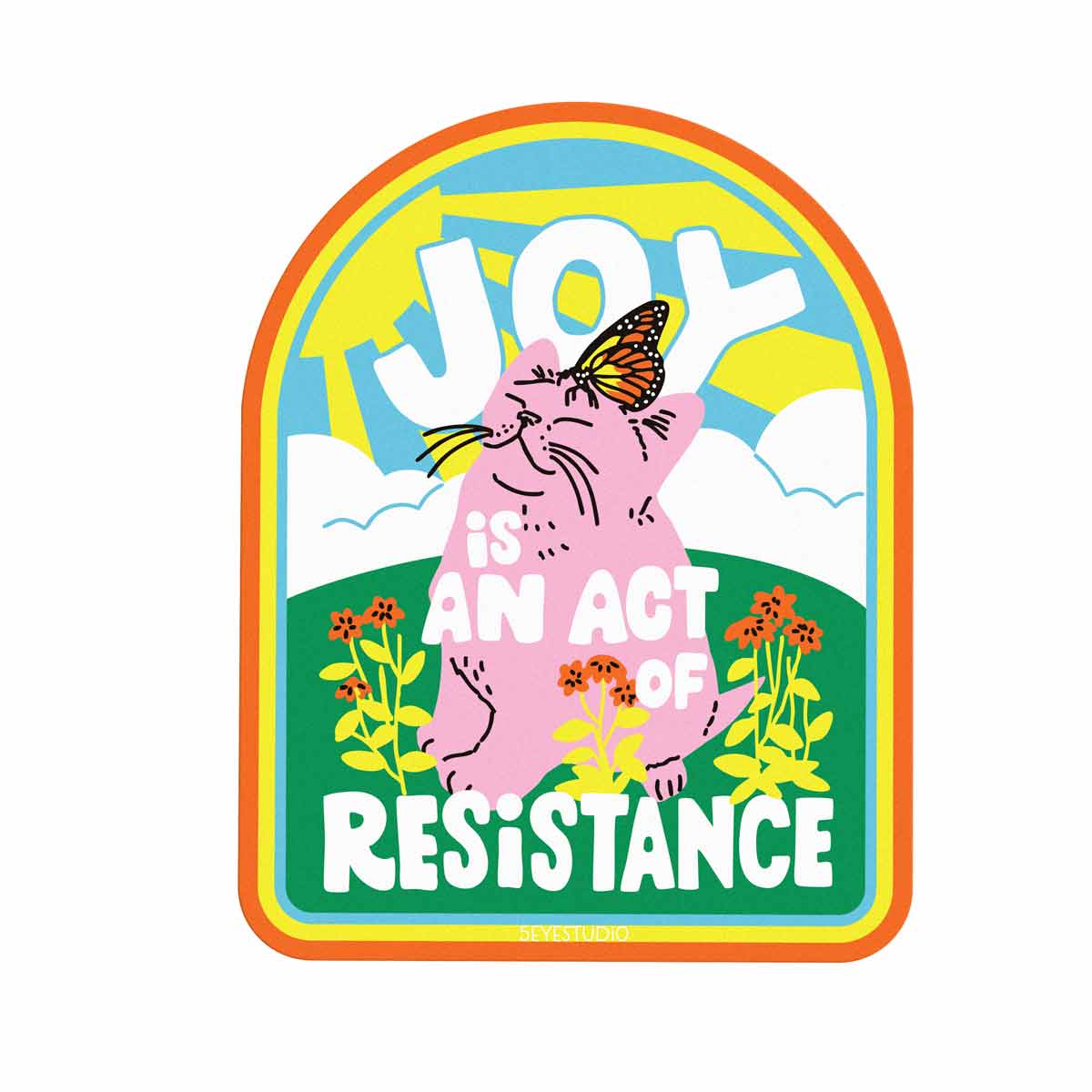 Joy is an Act of Resistance Vinyl Sticker