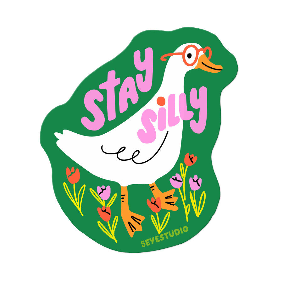 Stay Silly Goose Vinyl Sticker
