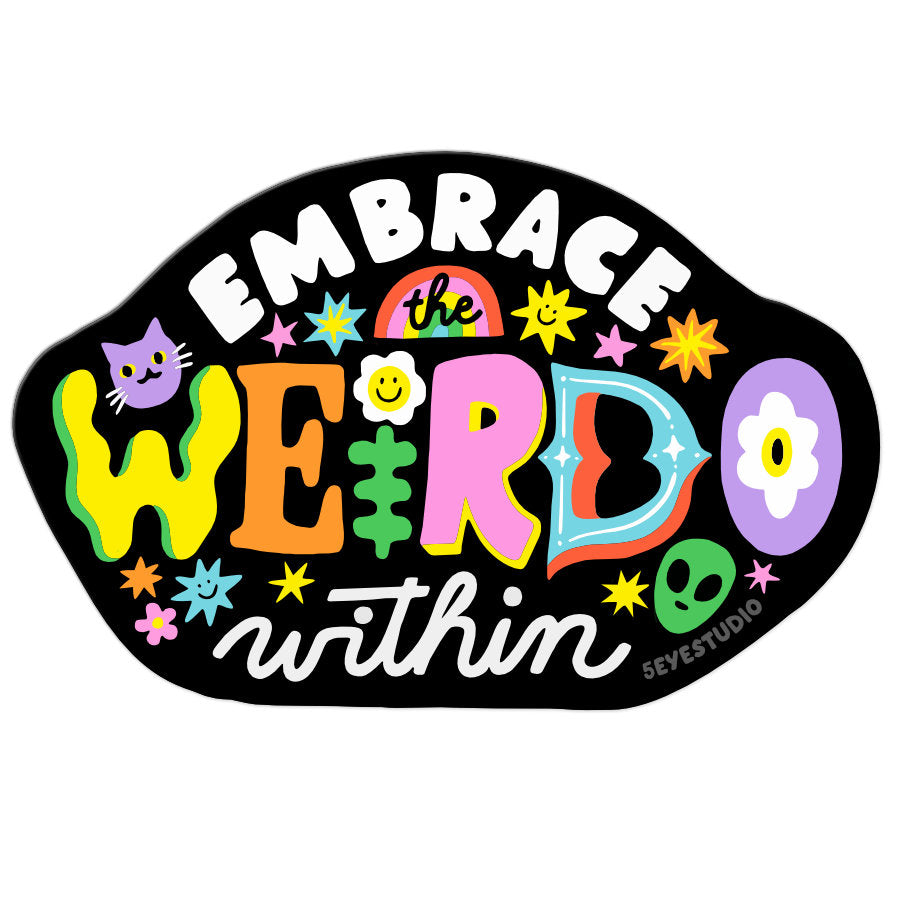 Embrace the Weirdo Within Vinyl Sticker