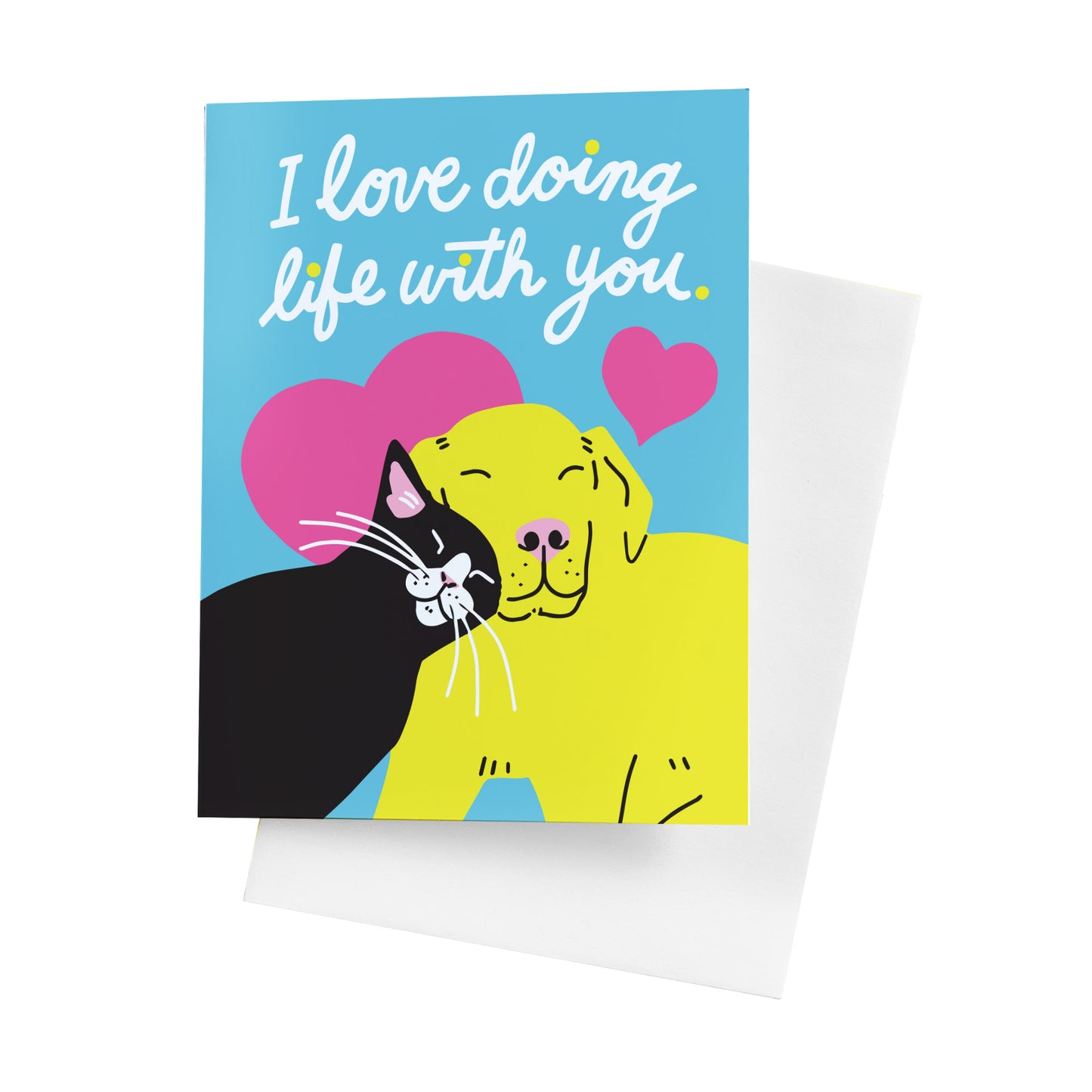 I Love Doing Life With You Cat & Dog A2 Greeting Card